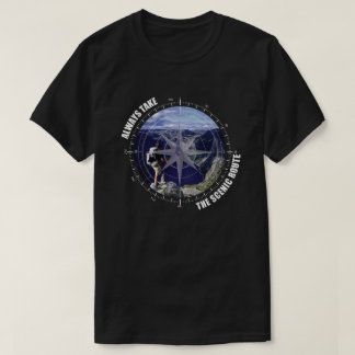 Always Take The Scenic Route Adventure lovers T-Shirt
