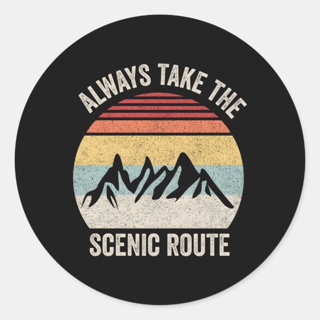 Always Take The Scenic Route Adventure Travel Classic Round Sticker (Front)