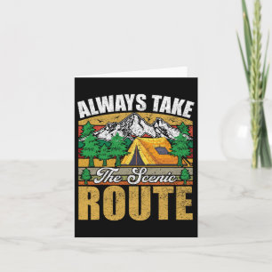 Always Take The Scenic Route Funny Hiking Card