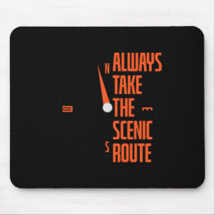 Always Take The Scenic Route Hiking Mouse Mat