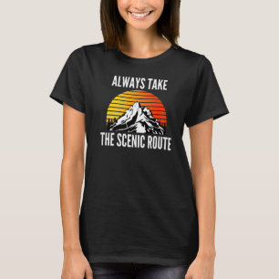 Always Take The Scenic Route Mountain Travel Camp T-Shirt