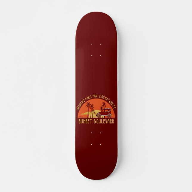 ALWAYS TAKE THE SCENIC ROUTE SUNSET BOULEVARD  SKATEBOARD (Front)
