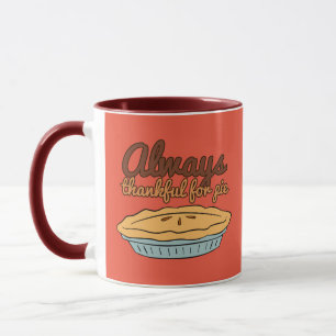 Always Thankful For Pie Mug