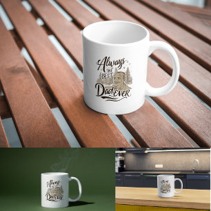 Always the Best Dad Ever cute Coffee Mug