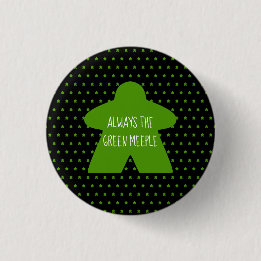 "Always the Green Meeple" Custom Button Template