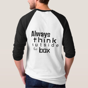 Always Think Outside the Box - 3/4 Sleeve Reglan T-Shirt