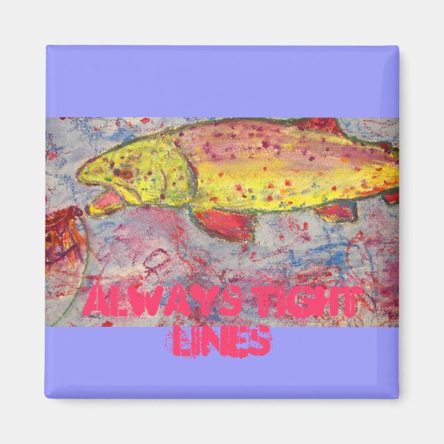 always tight lines magnet (Front)