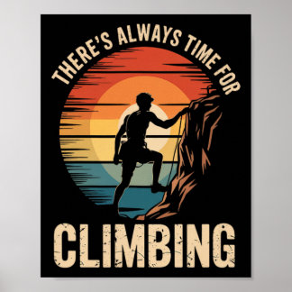 Always Time For Adventure Climbing Lover Style  Poster