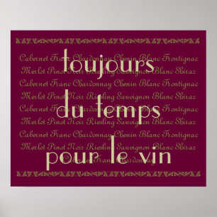 "Always time for some wine" French words Quote Poster