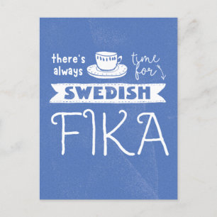 Always Time for Swedish Fika Postcard
