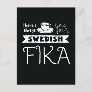 Always Time for Swedish Fika Postcard