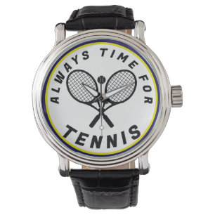 Always Time for Tennis Watch