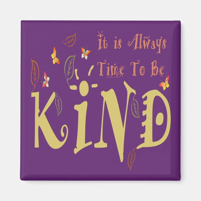 Always Time To Be Kind Magnet (Front)