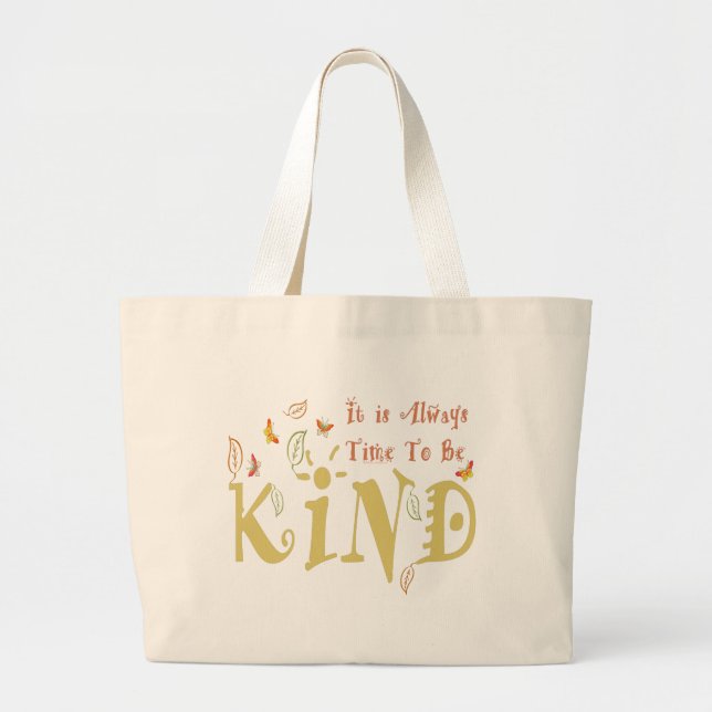 Always Time To Be Kind Tote Bag (Front)