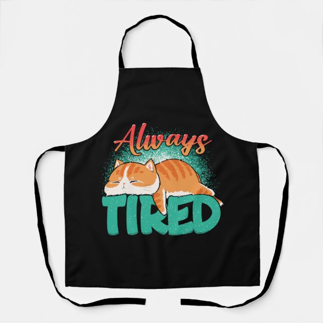 Always tired apron (Front)
