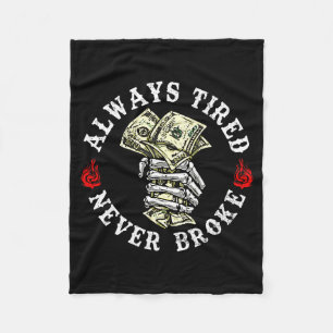 Always Tired Never Broke Skull (on Back) Fleece Blanket