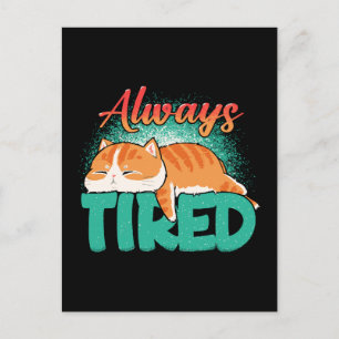 Always tired postcard