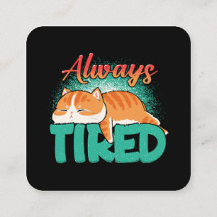 Always tired square business card