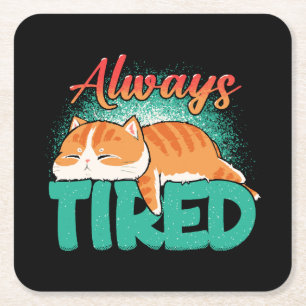 Always tired square paper coaster