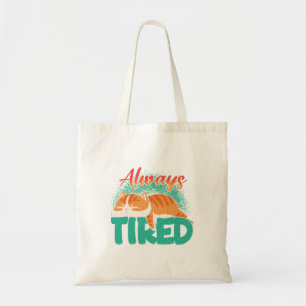 Always tired tote bag