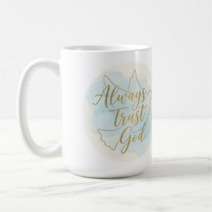 Always Trust God Religious Quote Gift Coffee Mug