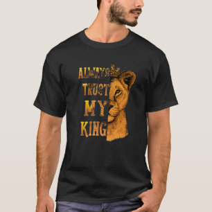 Always Trust My King Lion Couple Matching Valentin T-Shirt