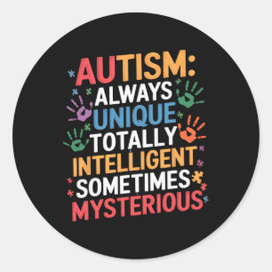 Always Unique Autism Awareness Totally Intelligent Classic Round Sticker