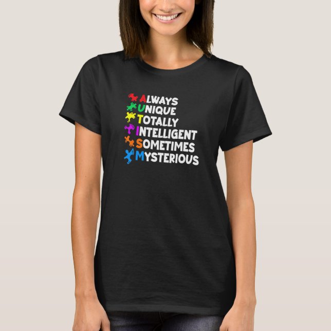 Always Unique Totally Intelligent Mysterious Autis T-Shirt (Front)