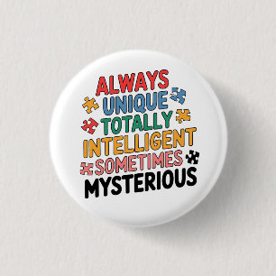Always Unique Totally Intelligent Sometimes   3 Cm Round Badge
