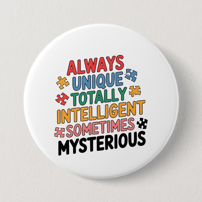 Always Unique Totally Intelligent Sometimes   7.5 Cm Round Badge (Front)
