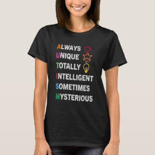 Always Unique Totally Intelligent Sometimes Myster T-Shirt
