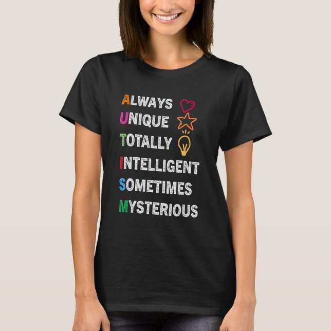 Always Unique Totally Intelligent Sometimes Myster T-Shirt (Front)