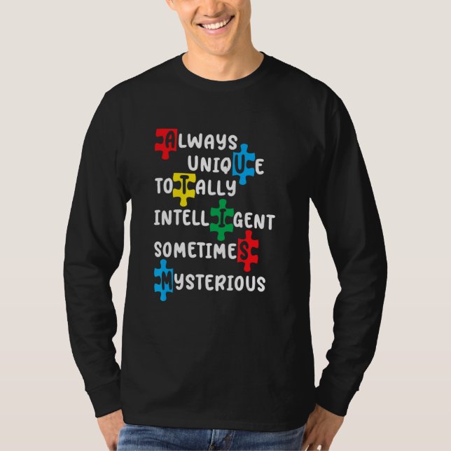 Always Unique Totally Intelligent Sometimes Myster T-Shirt (Front)