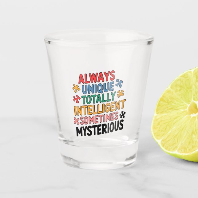 Always Unique Totally Intelligent Sometimes   Shot Glass (Front)