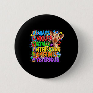 Always Unique Totally Interesting Sometimes Myster 6 Cm Round Badge