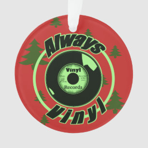 Always Vinyl -Christmas Ornament