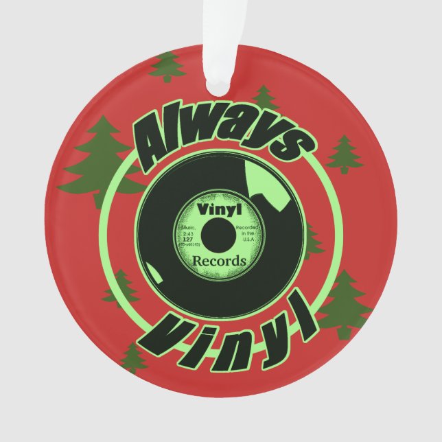 Always Vinyl -Christmas Ornament (Front)