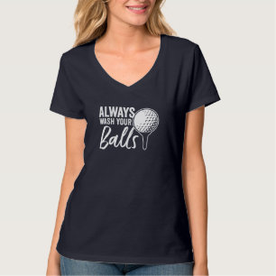 Always Wash Your Balls Funny Golf T-Shirt