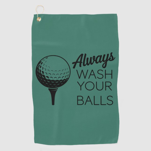 Always Wash Your Balls Funny Saying Golfing Golfer Golf Towel (Front)