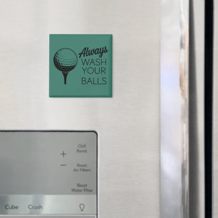 Always Wash Your Balls Funny Saying Golfing Golfer Magnet