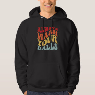 Always wash Your Balls Golf Golfer Golf Player Go Hoodie