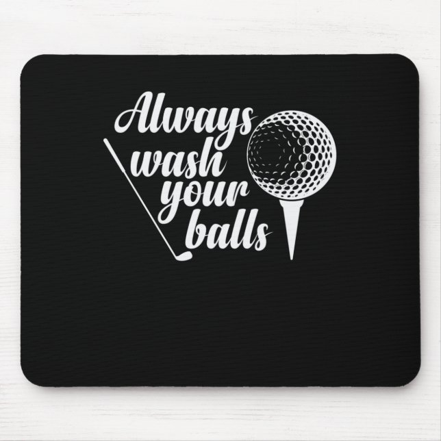 Always Wash Your Balls Golf Trendsport Abschlag Mouse Mat (Front)