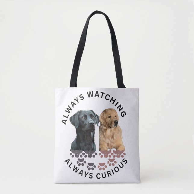 Always watching. Always curious Tote Bag (Front)