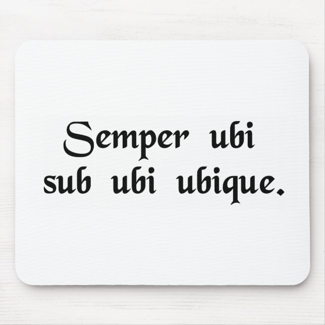 Always wear underwear everywhere. mouse mat (Front)