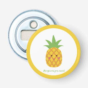 Always Wear Your Crown Punny Pineapple Bottle Opener
