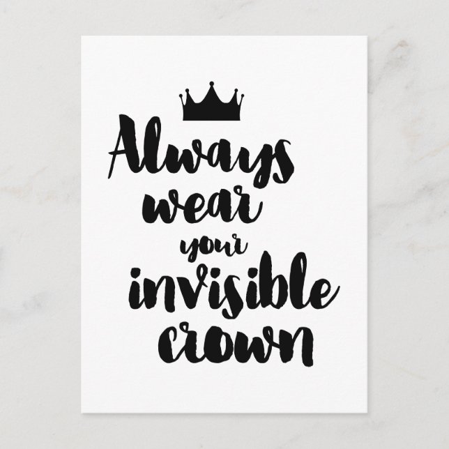 Always wear your invisible crown inspirational postcard (Front)