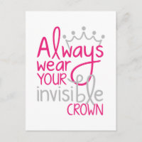 Always Wear Your Invisible Crown