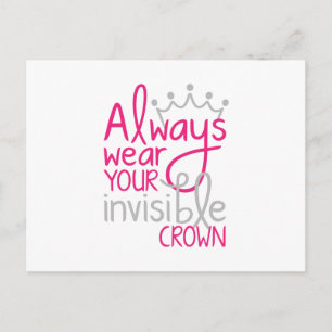Always Wear Your Invisible Crown Postcard