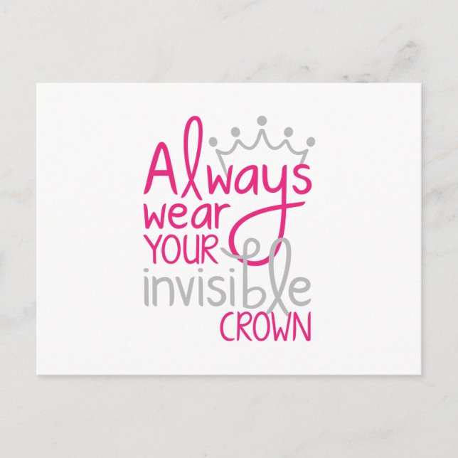 Always Wear Your Invisible Crown Postcard (Front)