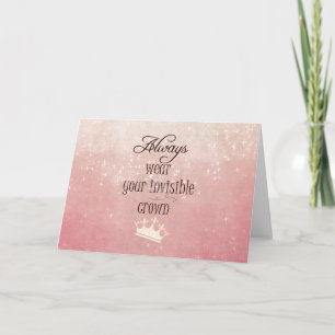 Always wear your Invisible Crown Quote Card